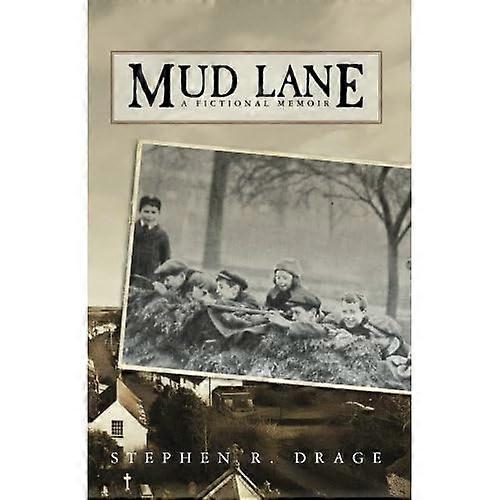 Mud Lane: A Fictional Memoir