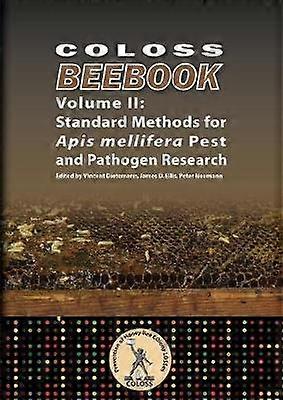 COLOSS BEE BOOK VOL II Standard Methods for Apis mellifera Pest and Pathogen Research