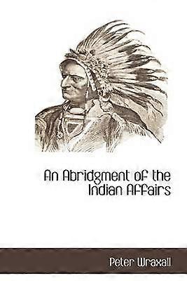 An Abridgment of the Indian Affairs