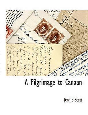 A Pilgrimage to Canaan