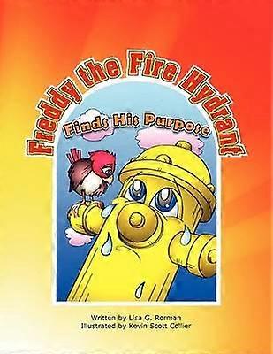 Freddy the Fire Hydrant Finds His Purpose