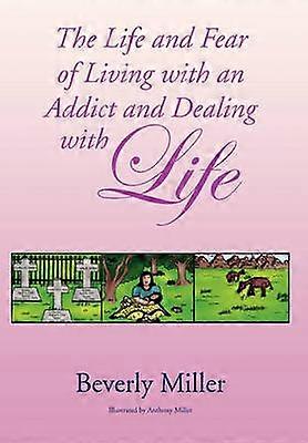 The Life and Fear of Living with an Addict and Dealing with Life