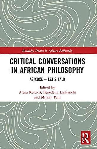 Critical Conversations in African Philosophy: Asixoxe Lets Talk