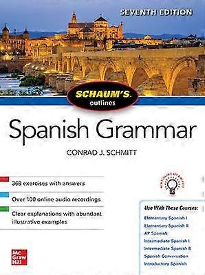 Schaum's Outline of Spanish Grammar Seventh Edition