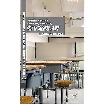 Digital Online Culture Identity And Schooling In The Twenty-first Century - Kimberly N. Rosenfeld - Hardcover - en Book