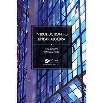 Introduction To Linear Algebra - Rita Fioresi
