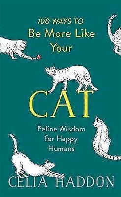 100 Ways to Be More Like Your Cat
