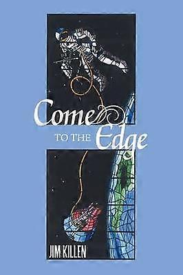 Come to the Edge An Invitation to Adventure