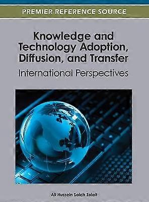 Knowledge and Technology Adoption Diffusion and Transfer