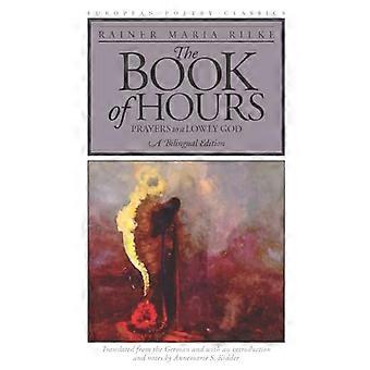 The Book of Hours Prayers to a Lowly God