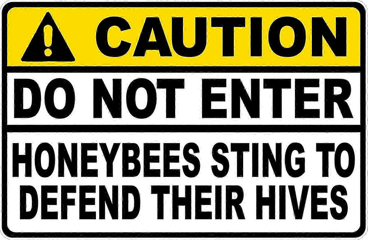 Caution Do Not Enter Honeybees Sting To Defend Their Hives Sign. 8x12 Metal.