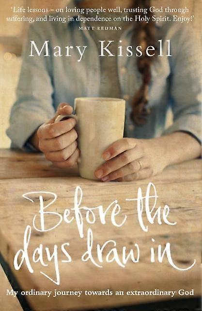Before The Days Draw In by Mary Kissell Paperback