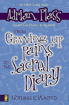 From Growing Up Pains to the Sacred Diary