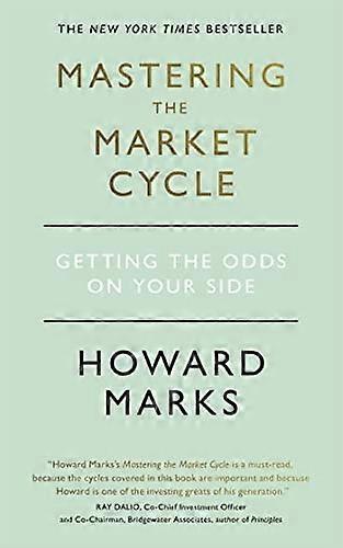 Mastering The Market Cycle: Getting the odds on your side