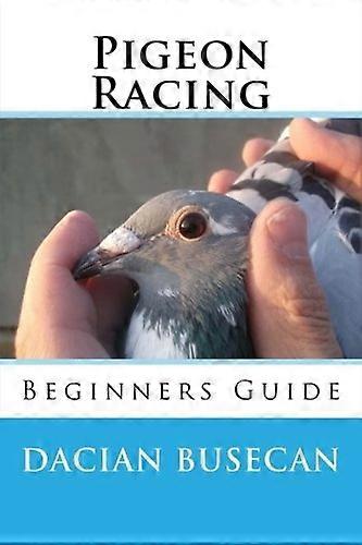 Pigeon Racing: Beginners Guide