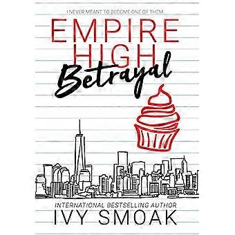 Empire High Betrayal - (Empire High)