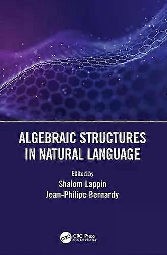 Algebraic Structures In Natural Language - Taylor & Francis Ltd