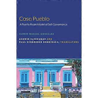 Casa Pueblo A Puerto Rican Model of Self Governance