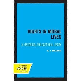 Rights In Moral Lives A Historical-philosophical Essay - A. I. Melden