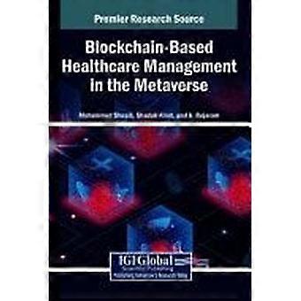 Blockchain-based healthcare management in the metaverse