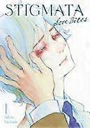 Stigmata love bites, vol. 1