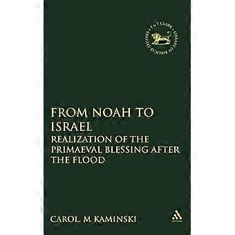 De Noé a Israel: A Compreensão da Bênção Primordial Após o Dilúvio - Carol M. Kaminski - Capa Dura - Livro em Inglês - Ciência, Medicina e Natureza