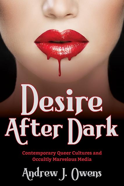 Desire After Dark by Andrew J. Owens Paperback
