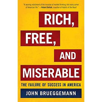 Livro rico e miserável: o fracasso do sucesso na América - John Brueggemann
