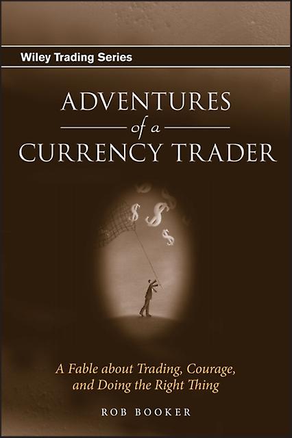 Adventures Of A Currency Trader by Rob Booker Paperback Book