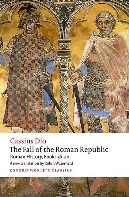 The Fall Of The Roman Republic by Cassius Dio Paperback