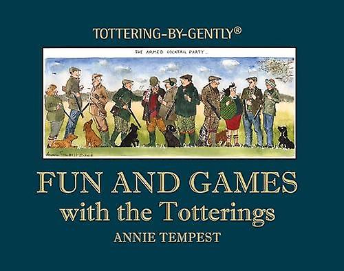 Fun And Games With The Totterings by Annie Tempest Hardback Book