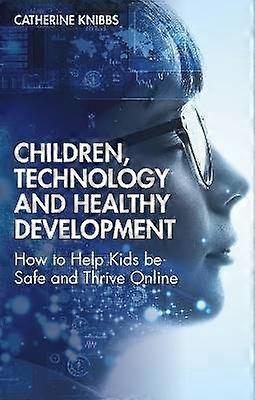 Children Technology and Healthy Development