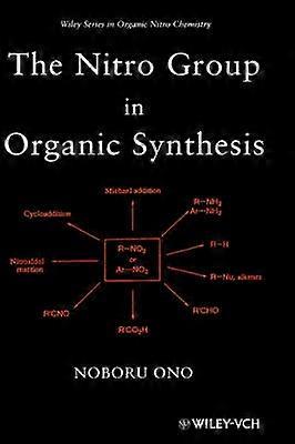 The Nitro Group in Organic Synthesis