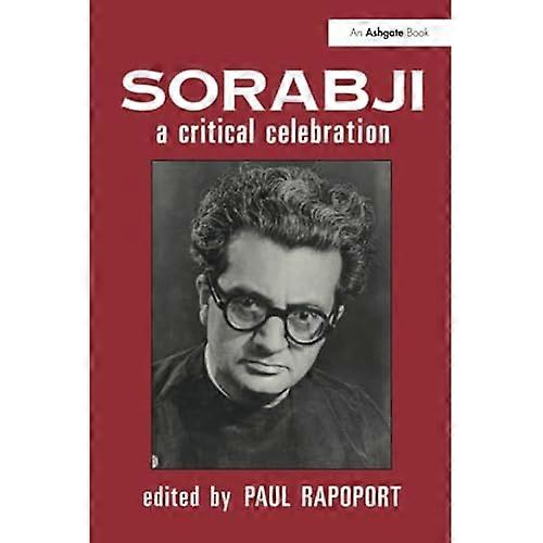 Sorabji: A CriticalCelebration
