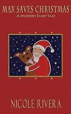 Max redt Kerstmis: een modern sprookje