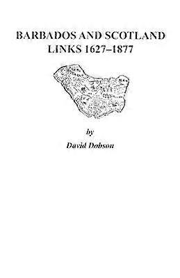 Barbados and Scotland Links 16271877