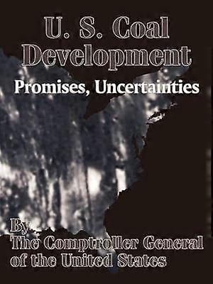 U S Coal Development Promises Uncertainties
