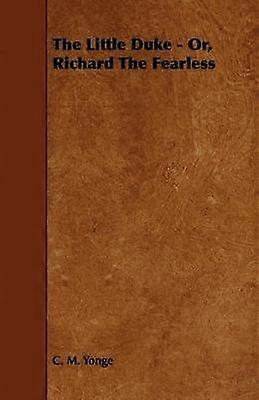 The Little Duke  Or Richard the Fearless