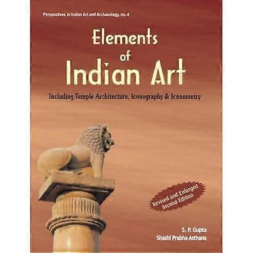 Elements of Indian Art: Including Temple Architecture, Iconography and Iconometry
