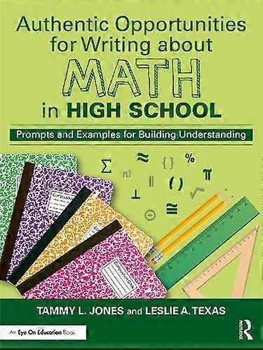 Authentic Opportunities For Writing About Math In High School by Leslie A Texas Paperback