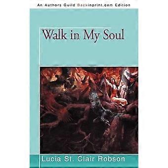 Caminhe em Minha Alma - Lucia St Clair Robson