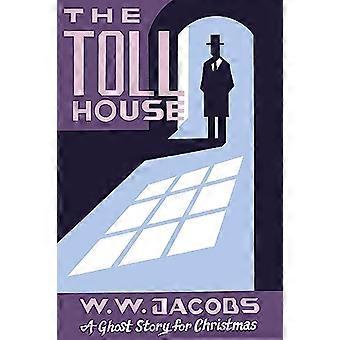 The Toll House A Ghost Story for Christmas