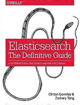 Elasticsearch: The Definitive Guide