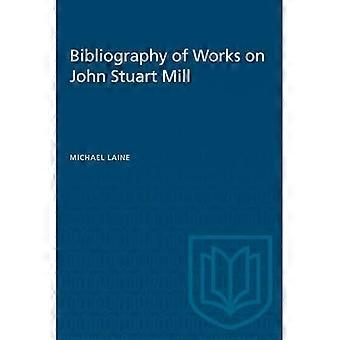 Bibliografie van werken over John Stuart Mill