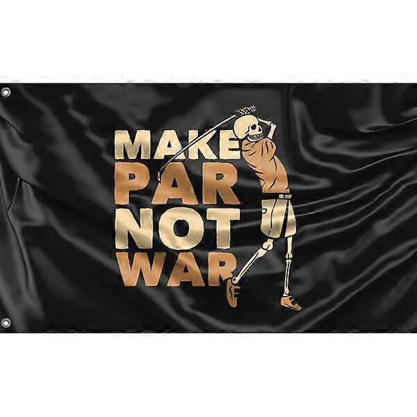 Make Par Not War Flag FG317