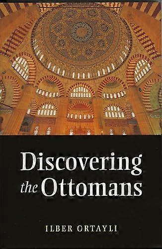 Discovering the Ottomans