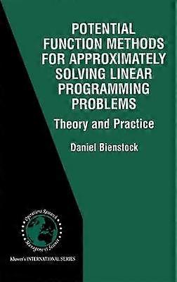 Potential Function Methods for Approximately Solving Linear Programming Problems: Theory and Practice
