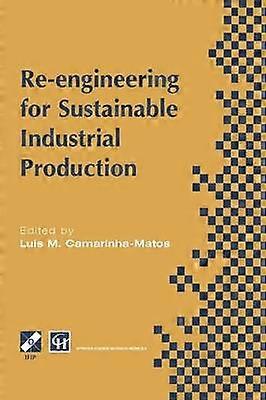 Re-engineering for Sustainable Industrial Production