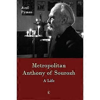 Metropolitan Anthony af Sourozh: et liv