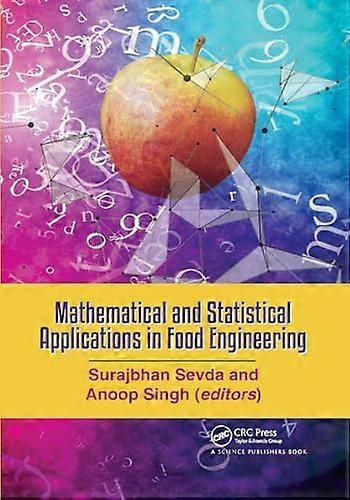 Mathematical and Statistical Applications in Food Engineering